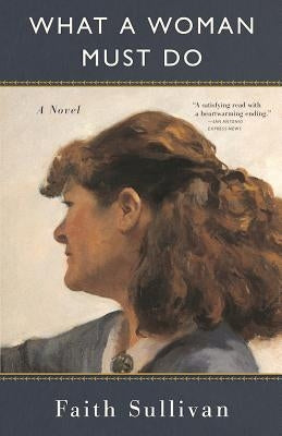 What a Woman Must Do by Sullivan, Faith