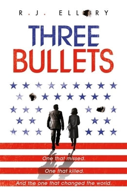 Three Bullets by Ellory, R. J.