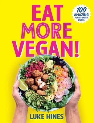 Eat More Vegan! by Hines, Luke