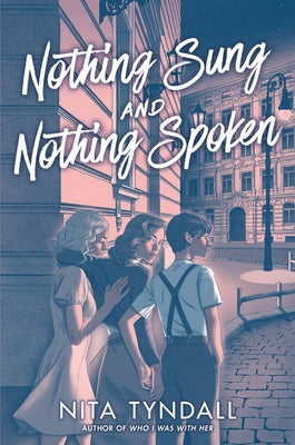 Nothing Sung and Nothing Spoken by Tyndall, Nita