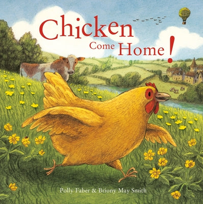 Chicken Come Home by Faber, Polly