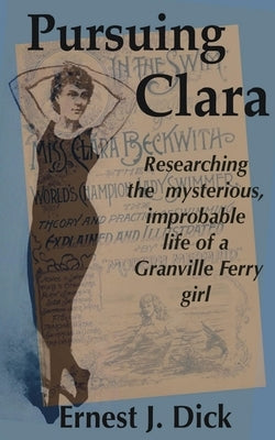 Pursuing Clara by Dick, Ernest J.
