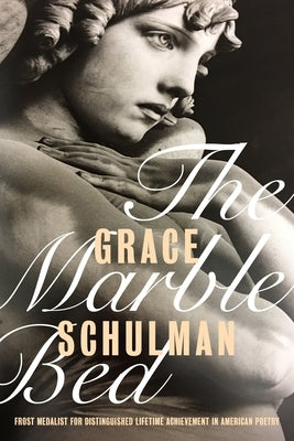 The Marble Bed by Schulman, Grace
