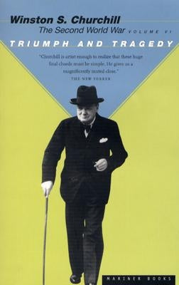 Triumph and Tragedy by Churchill, Winston S.