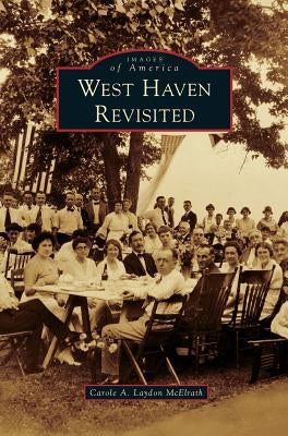 West Haven Revisited by Laydon McElrath, Carole A.