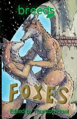 Breeds: Foxes by Howl, Thurston
