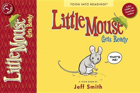 Little Mouse Gets Ready: Toon Level 1 by Smith, Jeff