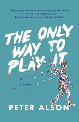 The Only Way To Play It by Alson, Peter
