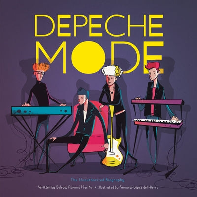 Depeche Mode: The Unauthorized Biography by Romero Mariño, Soledad