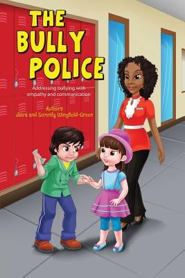 The Bully Police by Jazzelle, Jaira