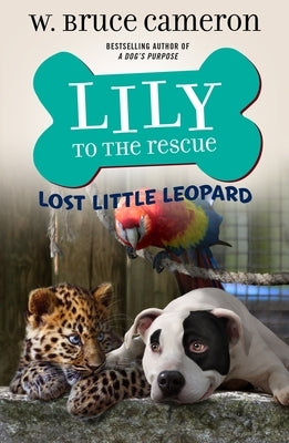 Lily to the Rescue: Lost Little Leopard by Cameron, W. Bruce