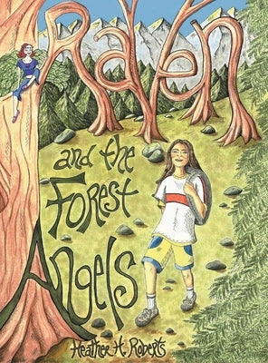 Raven and the Forest Angels by Roberts, Heather H.