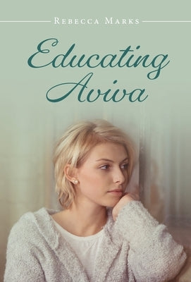 Educating Aviva by Marks, Rebecca