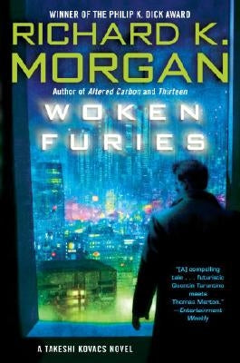 Woken Furies by Morgan, Richard K.