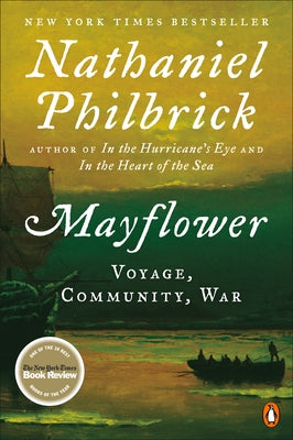 Mayflower: A Story of Courage, Community, and War by Philbrick, Nathaniel