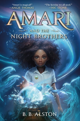 Amari and the Night Brothers by Alston, B. B.