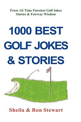 1000 Best Golf Jokes & Stories by Stewart, Ron