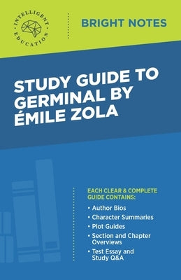 Study Guide to Germinal by Emile Zola by Intelligent Education