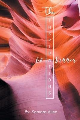 The Inspirations of a Sinner by Allen, Samara