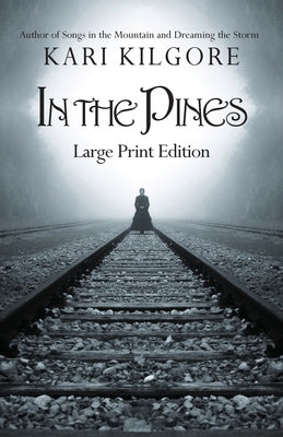 In the Pines by Kilgore, Kari