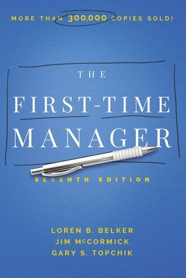 The First-Time Manager by McCormick, Jim