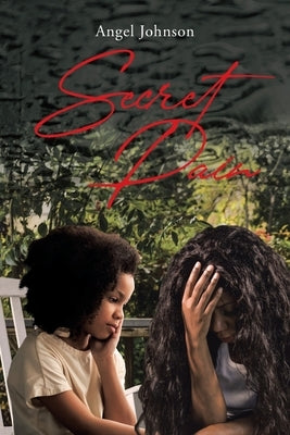 Secret Pain by Johnson, Angel