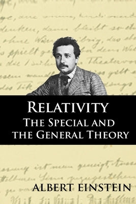 Relativity: The Special and the General Theory by Einstein, Albert