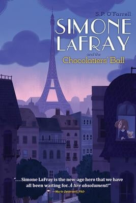 Simone LaFray and the Chocolatiers' Ball by O'Farrell, S. P.