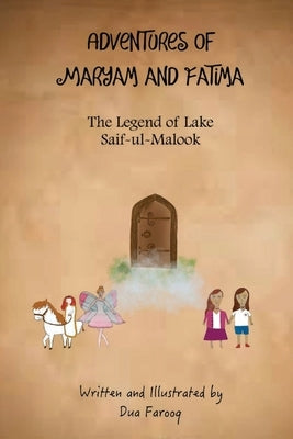 The Legend Of Lake Saif-ul-Malook by Farooq, Dua
