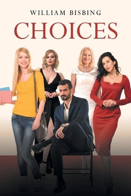 Choices by Bisbing, William