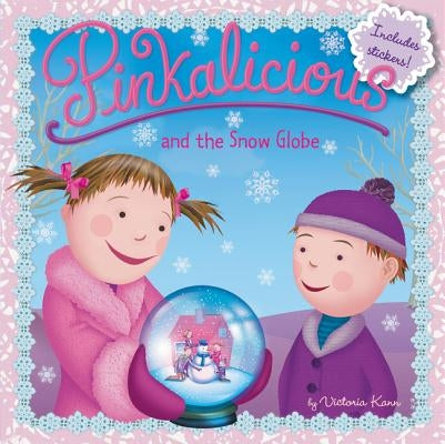 Pinkalicious and the Snow Globe by Kann, Victoria