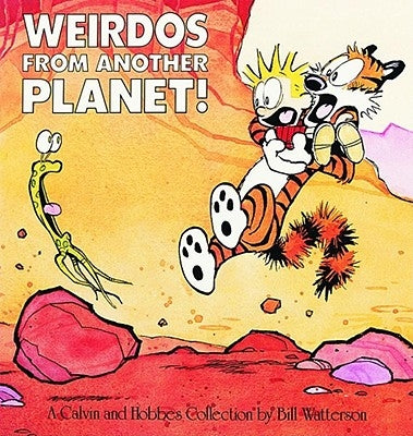 Weirdos from Another Planet!: A Calvin and Hobbes Collection by Watterson, Bill