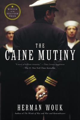 The Caine Mutiny: A Novel of World War II by Wouk, Herman