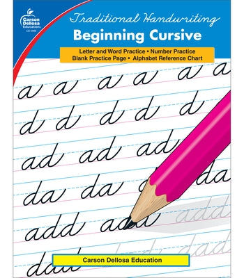 Traditional Handwriting: Beginning Cursive, Grades 2 - 5 by Carson-Dellosa Publishing