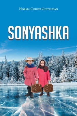 Sonyashka by Gittelman, Norma Cohen