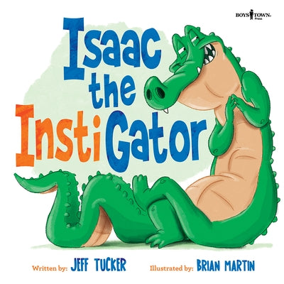 Isaac the Instigator by Tucker, Jeff