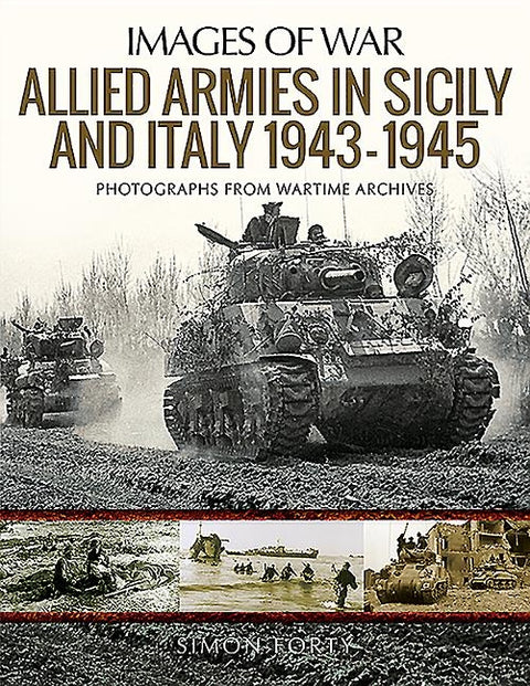 Allied Armies in Sicily and Italy, 1943-1945 by Forty, Simon