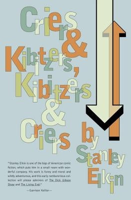 Criers and Kibitzers, Kibitzers and Criers by Elkin, Stanley