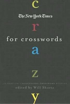 The New York Times Crazy for Crosswords by New York Times