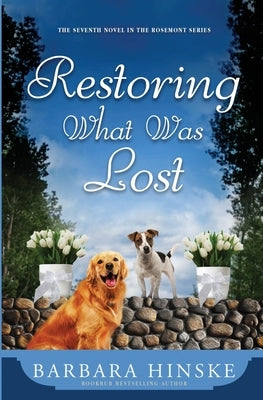 Restoring What Was Lost by Hinske, Barbara