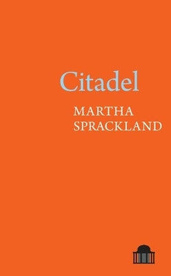 Citadel by Sprackland, Martha