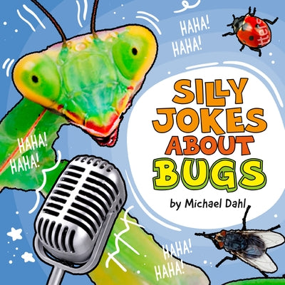 Silly Jokes about Bugs by Dahl, Michael
