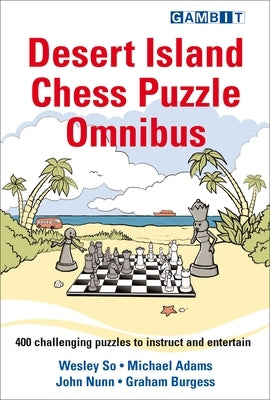Desert Island Chess Puzzle Omnibus by So, Wesley