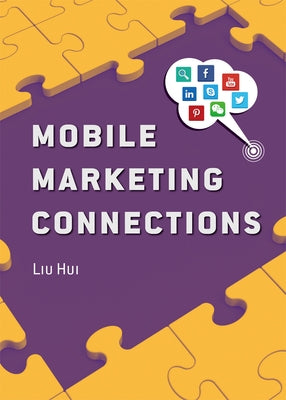Mobile Marketing Connections by Liu, Hui