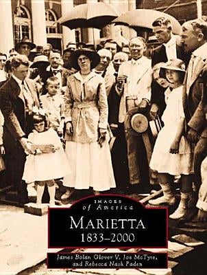 Marietta: 1833-2000 by Nash Paden, Rebecca