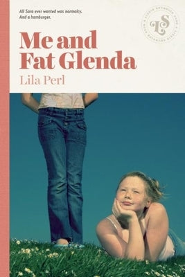 Me and Fat Glenda by Perl, Lila