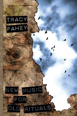 New Music for Old Rituals by Fahey, Tracy