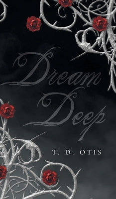 Dream Deep by Otis, T. D.