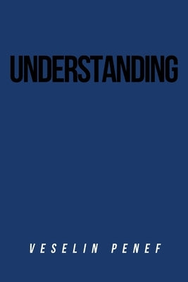 Understanding by Penef, Veselin