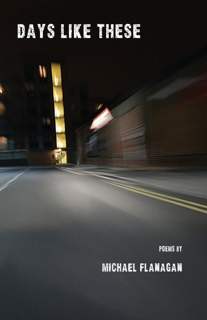 Days Like These by Flanagan, Michael